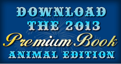 Download the Animals Edition of the 2013 Premium Book